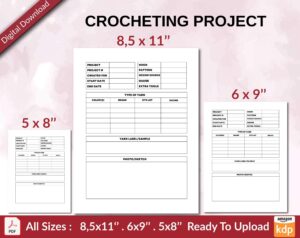 CROCHETING PROJECT 120 pages Ready to Upload PDF used as Low Content Planner tracker or Log Book KDP, Size 6×9 8.5×11 5×8 Commercial Use