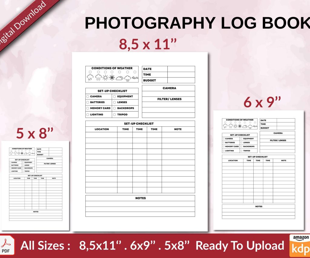 PHOTOGRAPHY LOG BOOK 120 pages Ready to Upload PDF used as Low Content Planner tracker or Log Book KDP, Size 6×9 8.5×11 5×8 Commercial Use