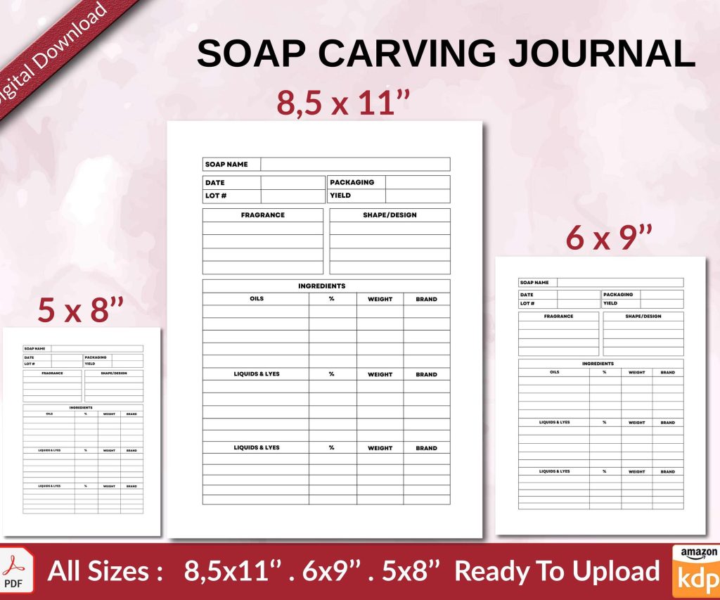 SOAP CARVING JOURNAL 120 pages Ready to Upload PDF used as Low Content Planner tracker or Log Book KDP, Size 6×9 8.5×11 5×8 Commercial Use
