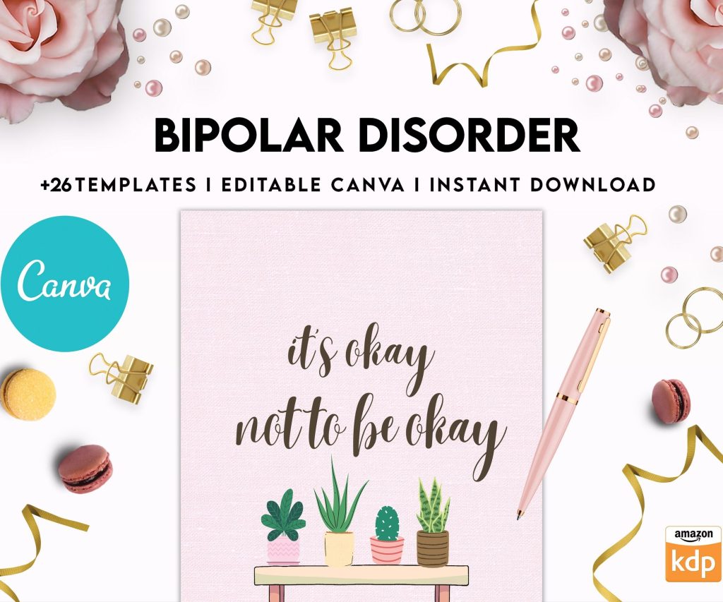 Bipolar Disorder Therapy Journal: Mental Health, Depression, Anxiety, Mood Swings, Manic, Depressive, Canva Editable Templates, Kdp interior