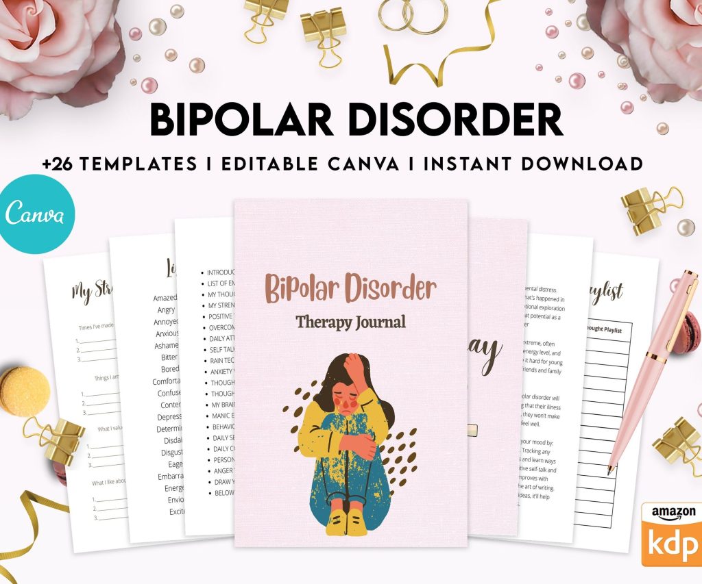 Bipolar Disorder Therapy Journal: Mental Health, Depression, Anxiety, Mood Swings, Manic, Depressive, Canva Editable Templates, Kdp interior