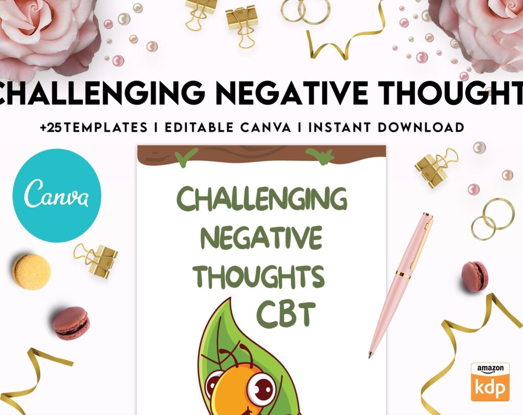 Challenging Negative Thoughts, CBT Editable Templates Worksheets, Self care journal, Self Help Tool Therapy Mental Health Counseling Aid, Canva Editable Templates, Kdp interior