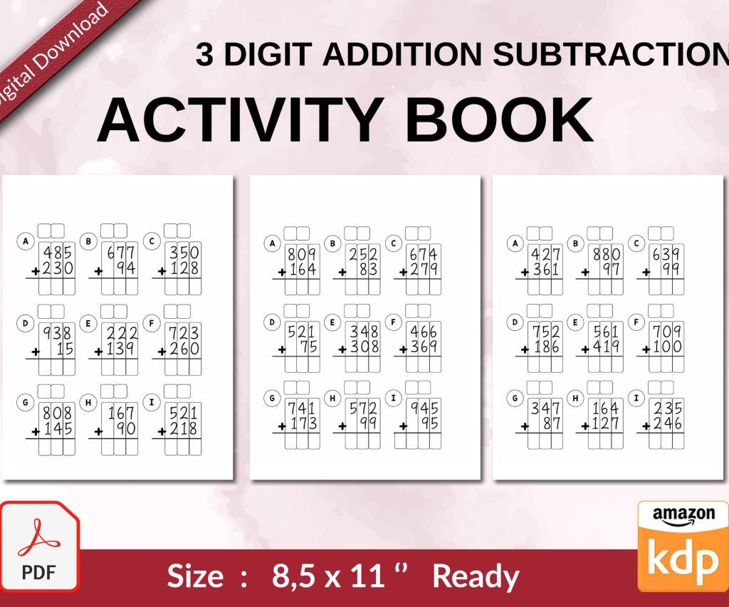 3 Digit addition subtraction Activity book PDF File 8.5×11 inch For Kids aged 2-4 4-8, KDP interior Ready To Upload COMMERCIAL Use