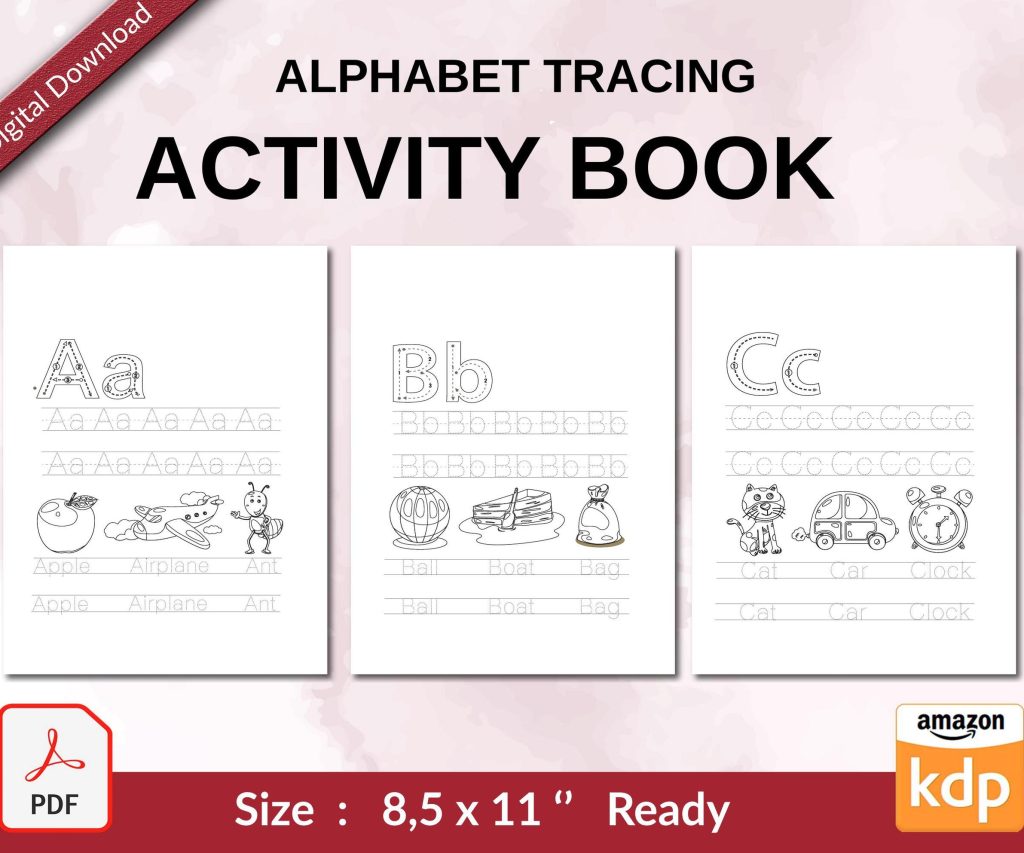 Alphabet tracing Activity book PDF File 8.5×11 inch For Kids aged 2-4 4-8, KDP interior Ready To Upload COMMERCIAL Use