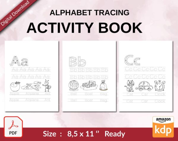 Alphabet tracing Activity book PDF File 8.5×11 inch For Kids aged 2-4 4-8, KDP interior Ready To Upload COMMERCIAL Use