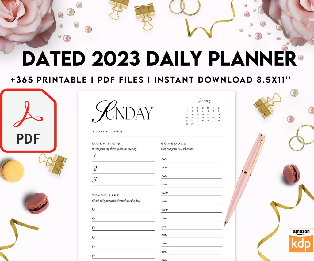 Dated 2023 Daily Planner 365 Pages 8.5×11 or A4, Printable with 2023 Calendar, also used as weekly monthly planner, KDP interior COMMERCIAL