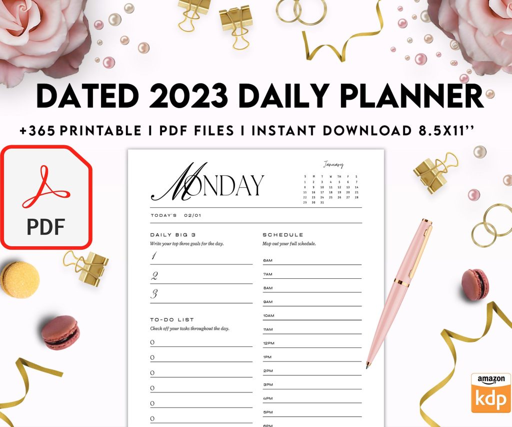 Dated 2023 Daily Planner 365 Pages 8.5×11 or A4, Printable with 2023 Calendar, also used as weekly monthly planner, KDP interior COMMERCIAL