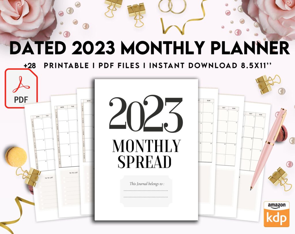 Dated 2023 Montly Planner 28 Pages 8.5×11 or A4, Printable with 2023 Calendar, also used as KDP interior COMMERCIAL USE