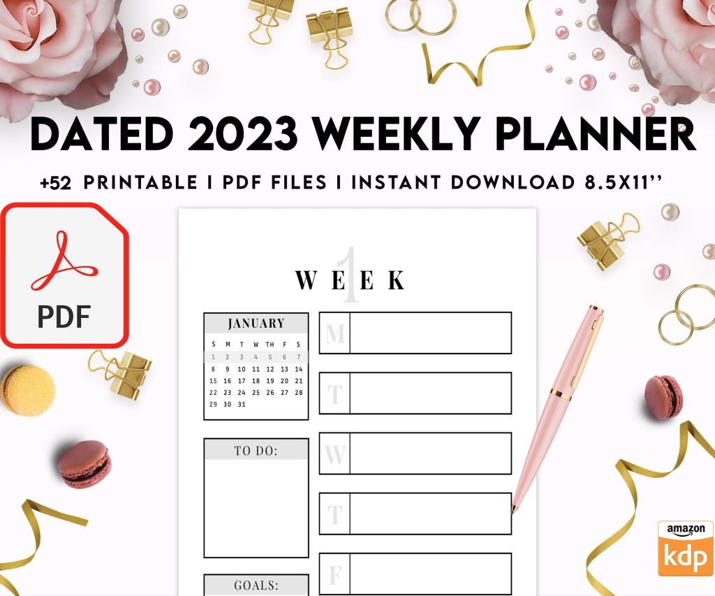 Dated 2023 Weekly Planner 52 Pages 8.5×11 or A4, Printable with 2023 Calendar, also used as KDP interior COMMERCIAL USE