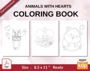 Animals with Hearts Coloring book For Kids aged 2-4 4-8 8-1, PDF File 8.5×11 inch, KDP interior Ready To Upload COMMERCIAL Use