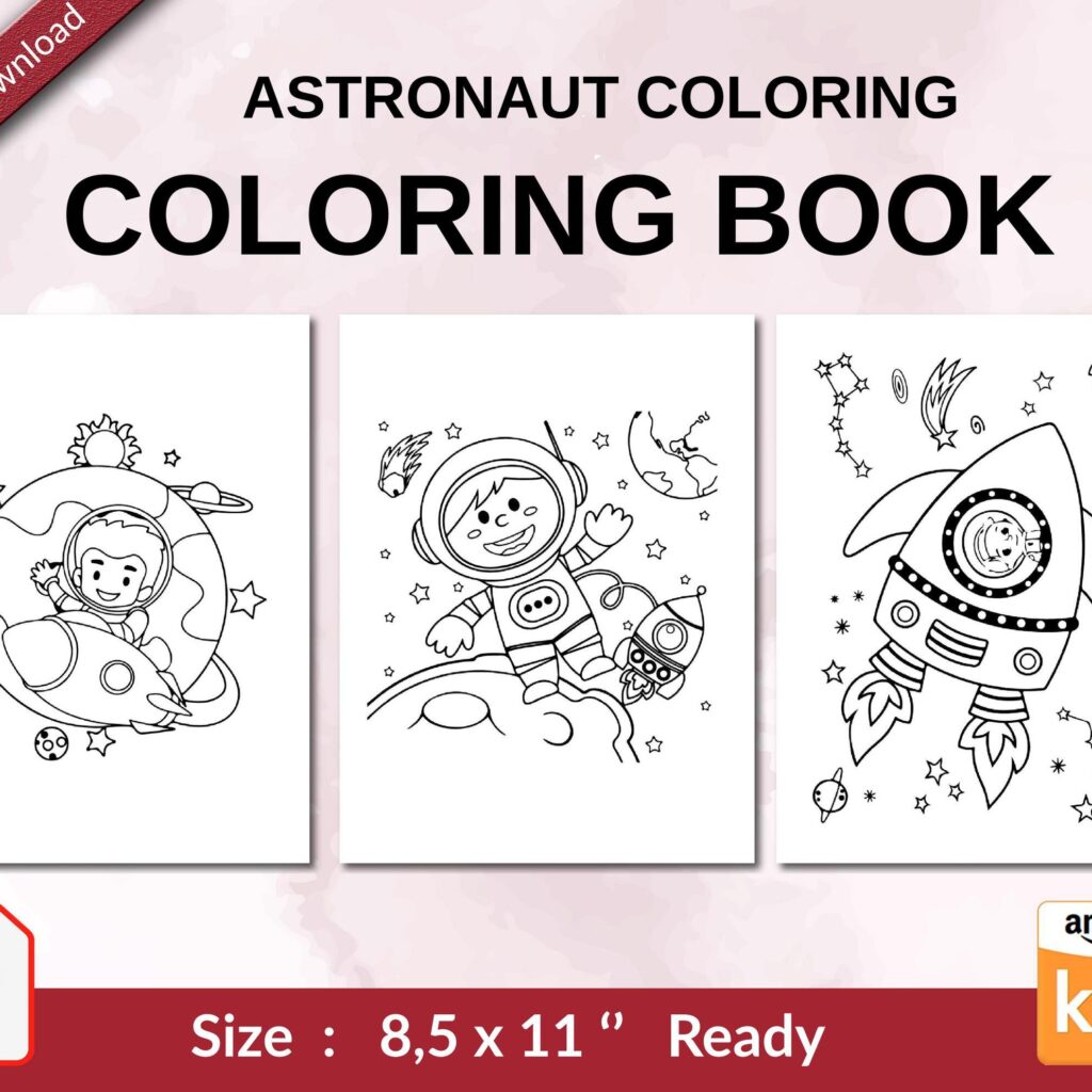 Astronaut Coloring Coloring book For Kids aged 2-4 4-8 8-1, PDF File 8.5×11 inch, KDP interior Ready To Upload COMMERCIAL Use