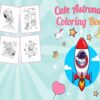Astronaut Coloring Coloring book For Kids aged 2-4 4-8 8-1, PDF File 8.5×11 inch, KDP interior Ready To Upload COMMERCIAL Use
