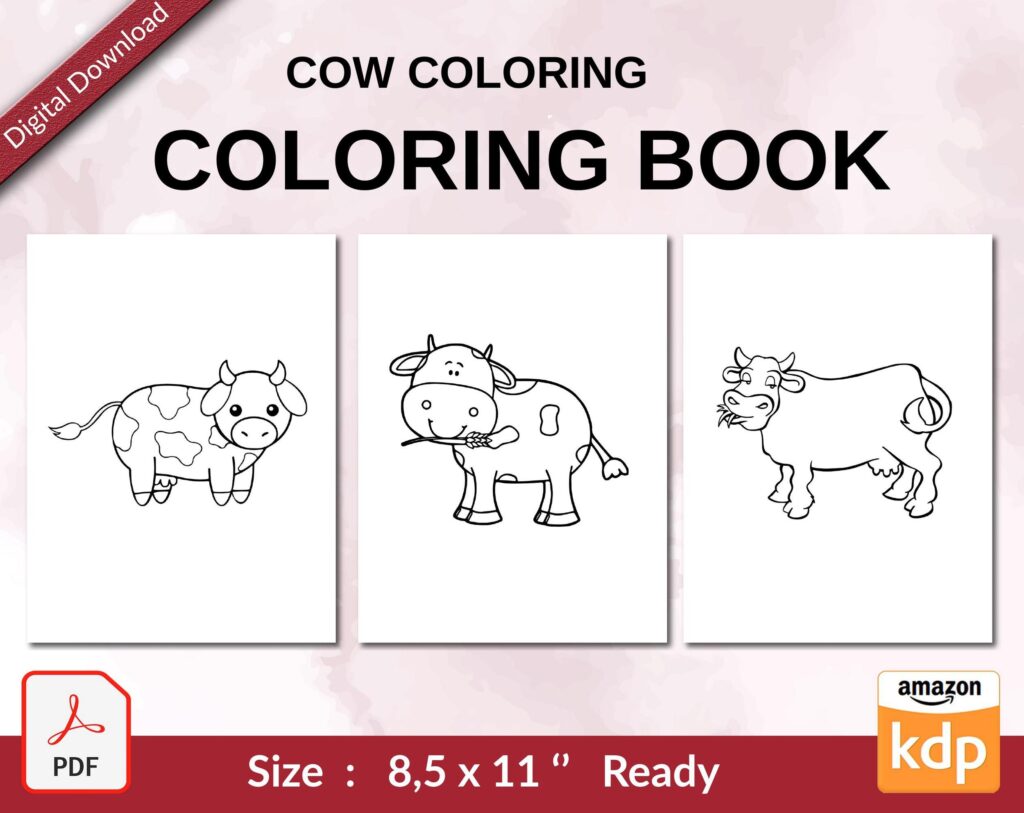 Cow coloring Coloring book For Kids aged 2-4 4-8 8-1, PDF File 8.5×11 inch, KDP interior Ready To Upload COMMERCIAL Use