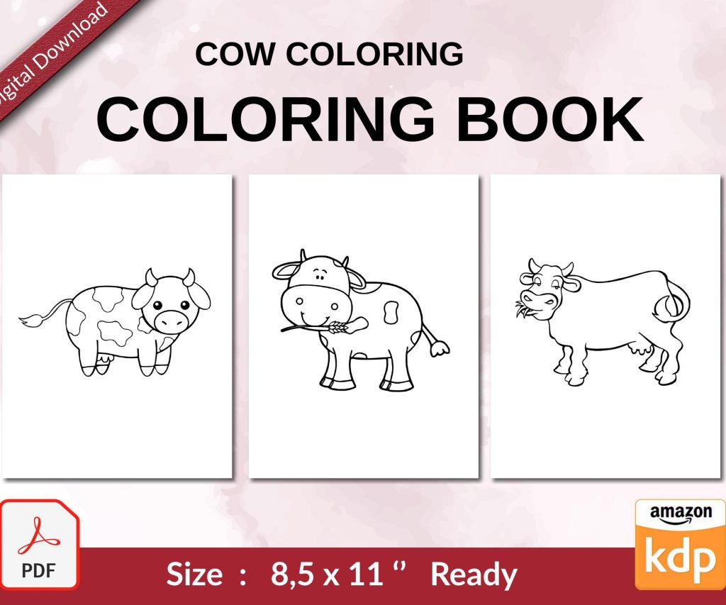 Cow coloring Coloring book For Kids aged 2-4 4-8 8-1, PDF File 8.5×11 inch, KDP interior Ready To Upload COMMERCIAL Use