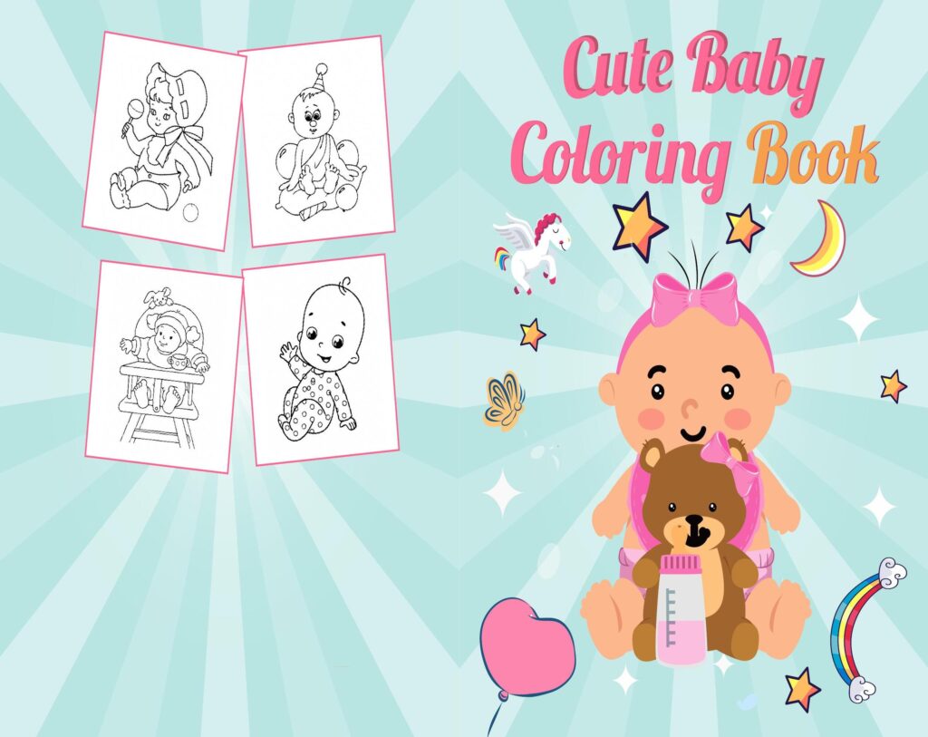 Cute Baby Coloring Coloring book For Kids aged 2-4 4-8 8-1, PDF File 8.5×11 inch, KDP interior Ready To Upload COMMERCIAL Use