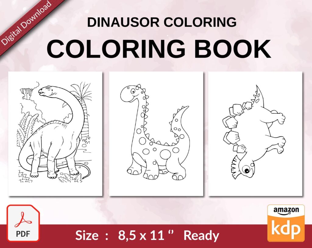 Dinausor coloring Coloring book For Kids aged 2-4 4-8 8-1, PDF File 8.5×11 inch, KDP interior Ready To Upload COMMERCIAL Use