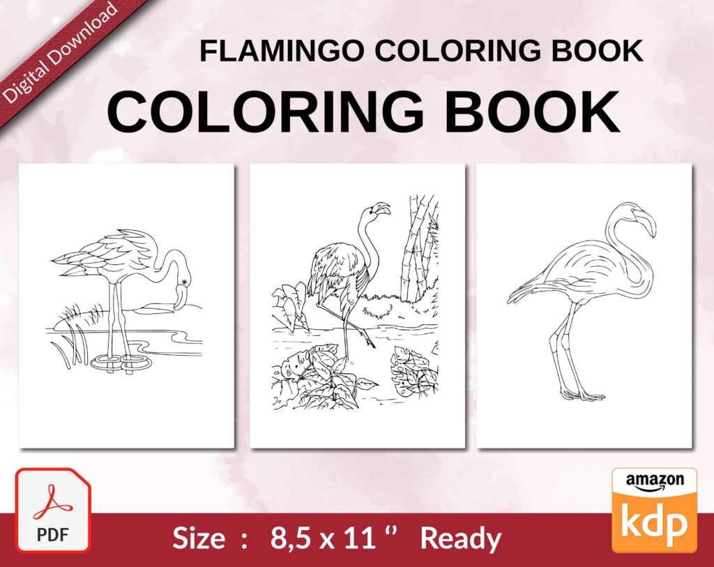 Flamingo Coloring book Coloring book For Kids aged 2-4 4-8 8-1, PDF File 8.5×11 inch, KDP interior Ready To Upload COMMERCIAL Use