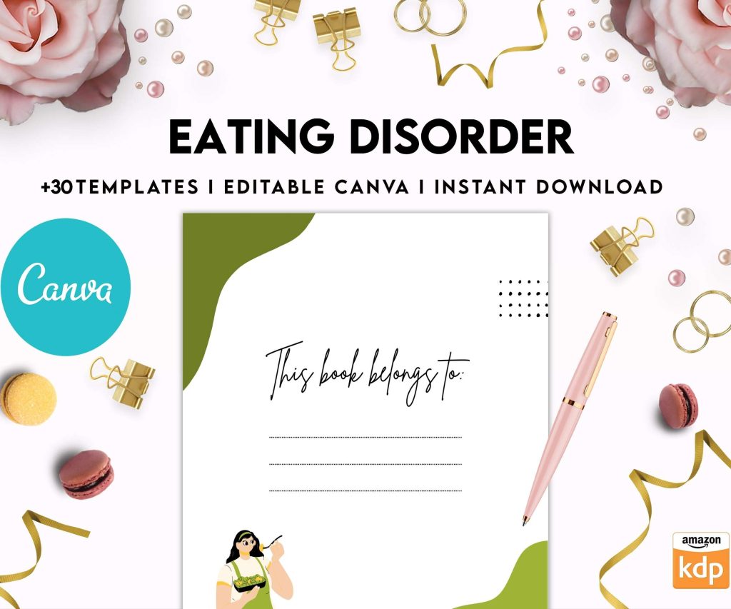 Eating disorder, Anorexia, Bulimia, Canva Editable Templates 8,5×11 inch, KDP interior