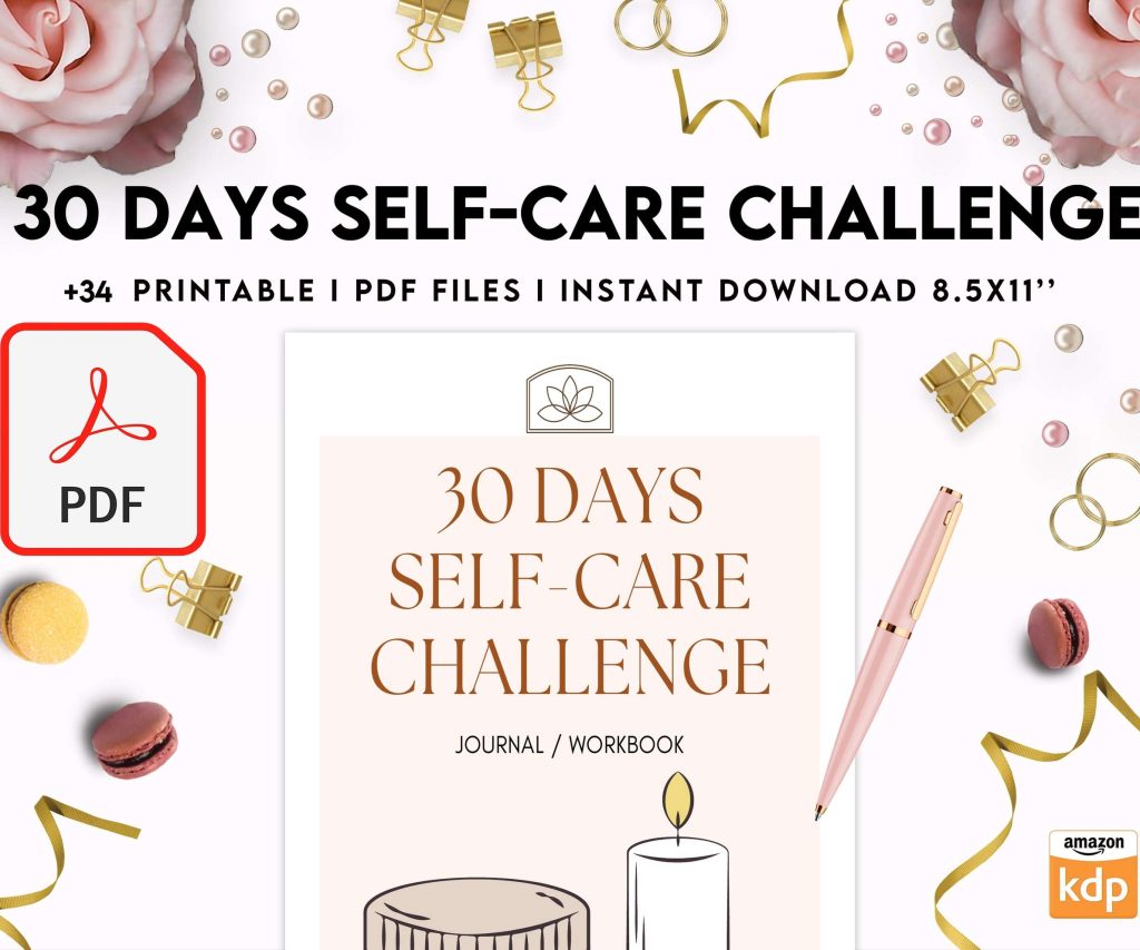 30 Day Self-care Challenge, Self care journal, self care planner, mindfulness, self love journal,wellness journal KDP interior PDF file 8,5×11 inch
