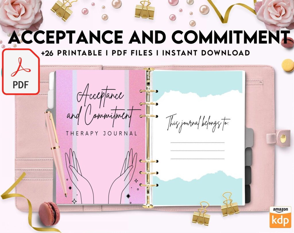 Acceptance and Commitment, therapy journal , self discovery, self esteem, KDP interior PDF file 8,5×11 inch