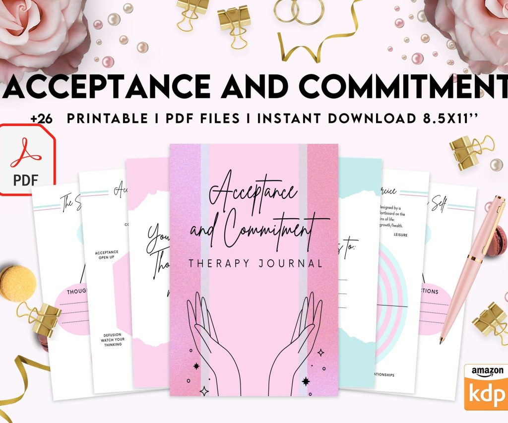 Acceptance and Commitment, therapy journal , self discovery, self esteem, KDP interior PDF file 8,5×11 inch