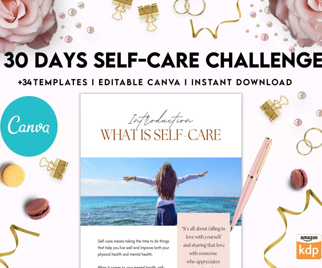 30 Day Self-care Challenge, Self care journal, self care planner, mindfulness, self love journal,wellness journal Canva Editable Templates 8,5×11 inch, KDP interior