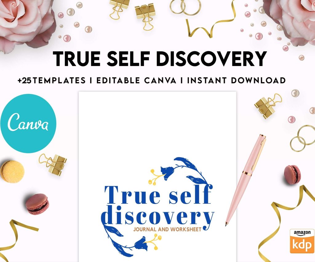 True Self Discovery, self esteem, self love journal , self care journal, manifestation Canva Editable Templates 8,5×11 inch, KDP interior